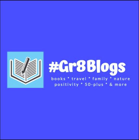 GR8Blogs Books Travel Family Nature Positivity 50-Plus & More 
