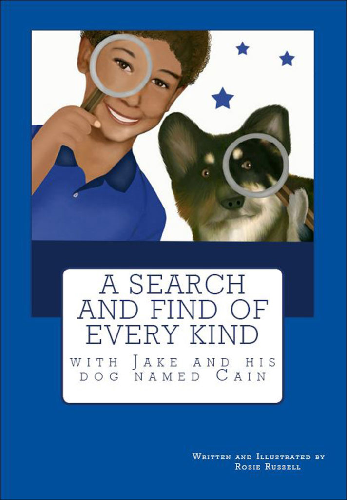 "A Search and Find of Every Kind with Jake and his dog named Cain"