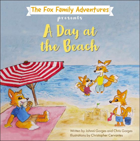 Book - "The Fox Family Adventures: A Day at the Beach” Johnni George 