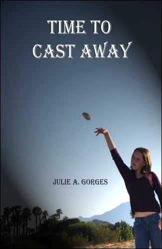 Book - "Time To Cast Away" written by author, Julie A. Gorges.
