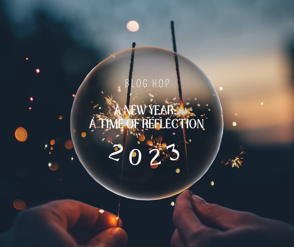 A Time of Reflection Blog Hop 2023