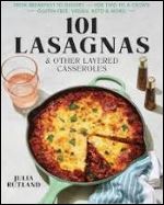 "101 Lasagnas & Other Layered Casseroles" 