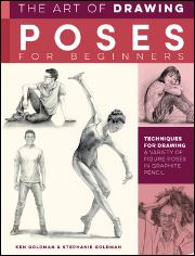 "The Art of Drawing Poses for Beginners: Techniques for drawing a variety of figure poses in graphite pencil (Collector's Series,)" 