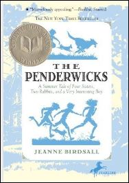 "The Penderwicks: A Summer Tale of Four Sisters, Two Rabbits, and a Very Interesting Boy (The Penderwicks, #1,") by Jeanne Birdsall