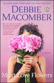 An easy read by, Debbie Macomber. "Must Love Flowers"
