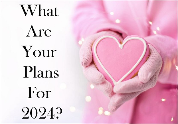 What Are Your Plans For 2024? 