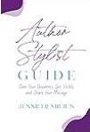 Jennifer Milius’s book, “Author Stylist Guide: Own Your Greatness, Get Visible, and Share Your Message,”