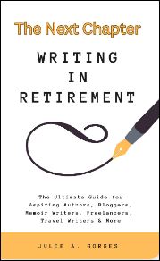 "The Next Chapter: Writing in Retirement," by Julie Gorges 