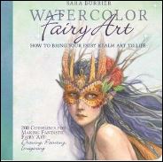 "Watercolor Fairy Art: Rules for Making the Best Art Eve," by Sara Burrier
