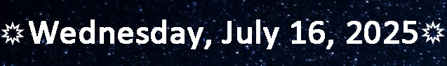 Wednesday, July 16, 2025 Wednesday, July 16, 2025