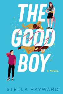 "The Good Boy," by Stella Hayward "The Good Boy," by Stella Hayward