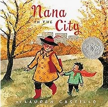 “Nana in the City,” by Lauren Castillo “Nana in the City,” by Lauren Castillo